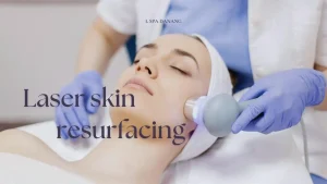Unveiling the Fountain of Youth With Laser Skin Resurfacing
