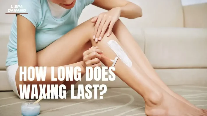 How Long Does Waxing Last A Helpful Guide To Waxing
