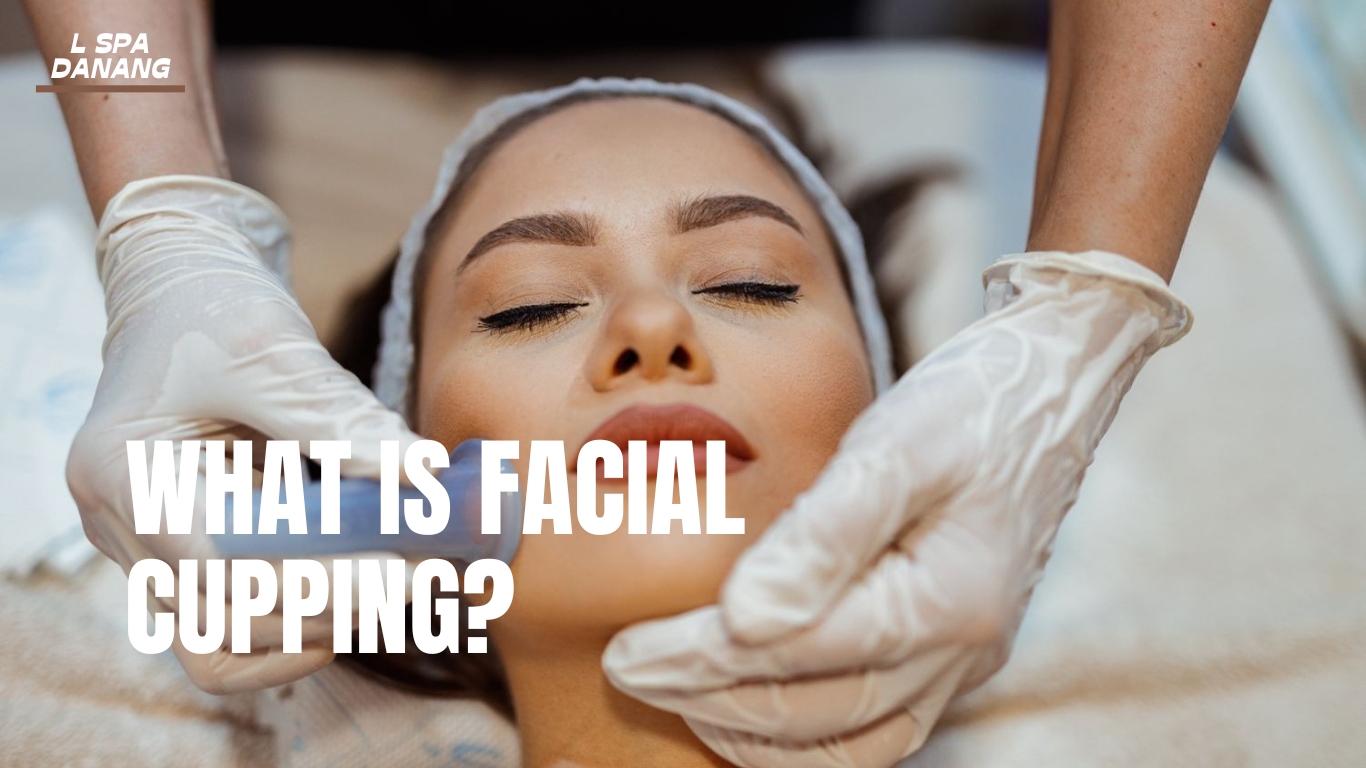 What is facial cupping